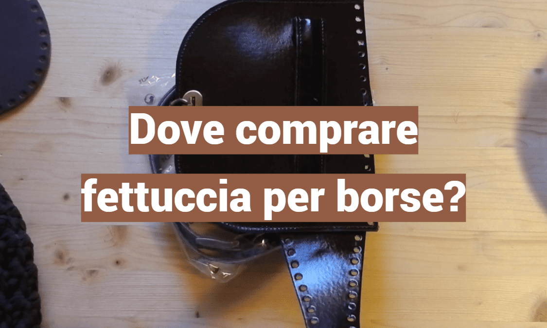 Dove comprare fettuccia per borse?